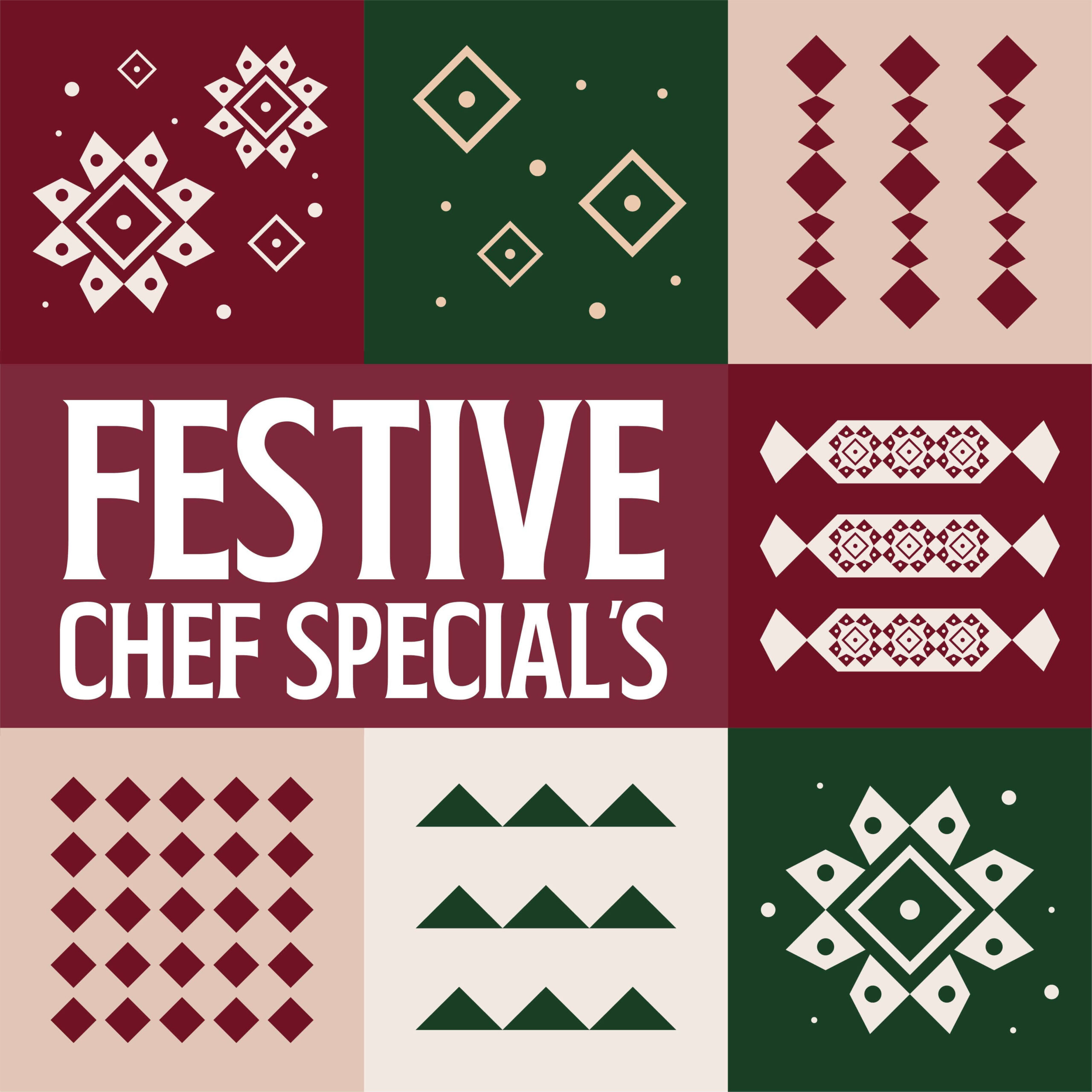 Festive Chef’s Specials
